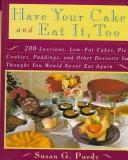 Cover of Have your cake and eat it, too by Susan Gold Purdy