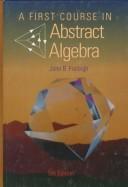 Front cover of A first course in abstract algebra by John B. Fraleigh