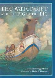 Cover of The water gift and the pig of the pig by Jacqueline Briggs Martin