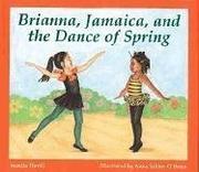 Cover of Brianna, Jamaica, and the Dance of Spring by Juanita Havill