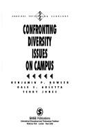 Cover of Confronting diversity issues on campus by Benjamin P. Bowser