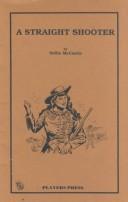 Cover of A straight shooter by Nellie McCaslin