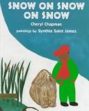 Front cover of Snow on snow on snow by Cheryl Chapman