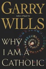 Front cover of Why I am a Catholic by Garry Wills