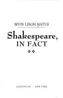 Front cover of Shakespeare, in fact by Irvin Leigh Matus