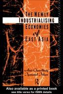 Cover of The newly industrialising economies of East Asia by Anis Chowdhury
