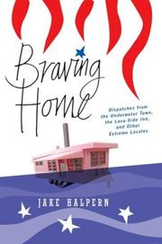 Cover of BRAVING HOME by Jake Halpern