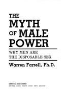 Front cover of The myth of male power by Warren Farrell
