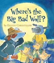 Cover of Where's the big bad wolf? by Eileen Christelow
