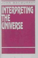 Cover of Interpreting the universe by Macmurray, John