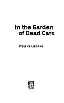 Front cover of In the garden of dead cars by Sybil Claiborne