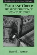 Front cover of Faith and order by Harold Joseph Berman