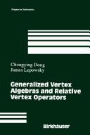 Front cover of Generalized vertex algebras and relative vertex operators by Chongying Dong