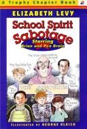 Front cover of School Spirit Sabotage by Elizabeth Levy