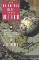 Front cover of The colonizer's model of the world by James M. Blaut