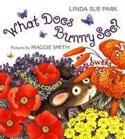 Cover of What does Bunny see? by Linda Sue Park
