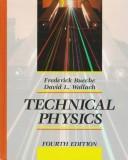 Cover of Technical physics by Frederick J. Bueche