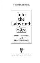 Cover of Into the Labyrinth by Margaret Weis