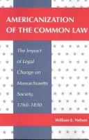 Front cover of Americanization of the common law by Nelson, William Edward