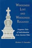 Front cover of Wholeness lost and wholeness regained by Herbert V. Guenther