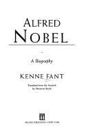 Front cover of Alfred Bernhard Nobel by Kenne Fant
