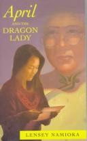 Front cover of April and the Dragon Lady by Lensey Namioka