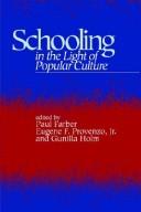 Front cover of Schooling in the light of popular culture by Eugene F. Provenzo