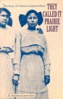 Front cover of They Called It Prairie Light by K. Tsianina Lomawaima