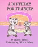 Front cover of A birthday for Frances by Russell Hoban