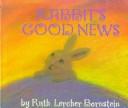 Front cover of Rabbit's good news by Ruth Bornstein