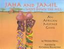 Front cover of Jaha and Jamil went down the hill by Virginia L. Kroll