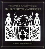 Front cover of The amazing paper cuttings of Hans Christian Andersen by Beth Wagner Brust