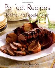 Front cover of Perfect Recipes for Having People Over by Pam Anderson