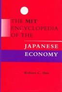 Front cover of The MIT encyclopedia of the Japanese economy by Robert C. Hsu
