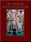 Cover of The Fightin' Texas Aggie Band by Donald B. Powell