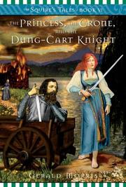 Front cover of The princess, the crone, and the dung-cart knight by Gerald Morris