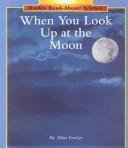 Front cover of When you look up at the moon by Allan Fowler