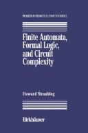 Cover of Finite automata, formal logic, and circuit complexity by Howard Straubing