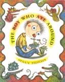 Front cover of The boy who ate around by Henrik Drescher