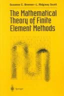 Front cover of The mathematical theory of finite element methods by Susanne C. Brenner