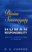 Cover of Divine sovereignty and human responsibility by D. A. Carson