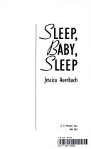Front cover of Sleep, baby, sleep by Jessica Auerbach