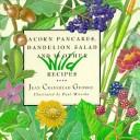 Front cover of Acorn pancakes, dandelion salad, and 38 other wild recipes by Jean Craighead George