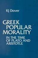 Front cover of Greek popular morality in the time of Plato and Aristotle by Kenneth J. Dover