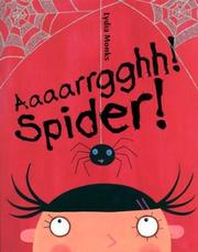 Cover of Aaaarrgghh! spider! by Lydia Monks