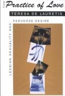 Cover of The practice of love by Teresa De Lauretis