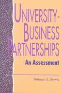 Front cover of University-business partnerships by Norman E. Bowie