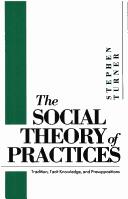 Front cover of The social theory of practices by Stephen P. Turner