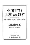 Front cover of Epitaph for a desert anarchist by Bishop, James Jr.