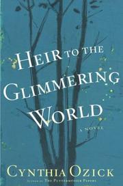 Front cover of Heir to the glimmering world by Cynthia Ozick